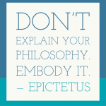 214 - Embody Your Philosophy