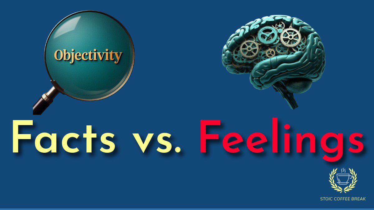 336 – Facts and Feelings: The Power of Objectivity