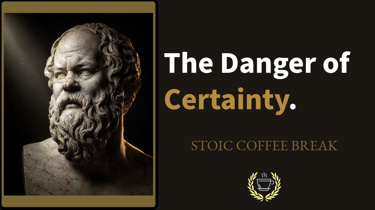The Danger of Certainty | 387